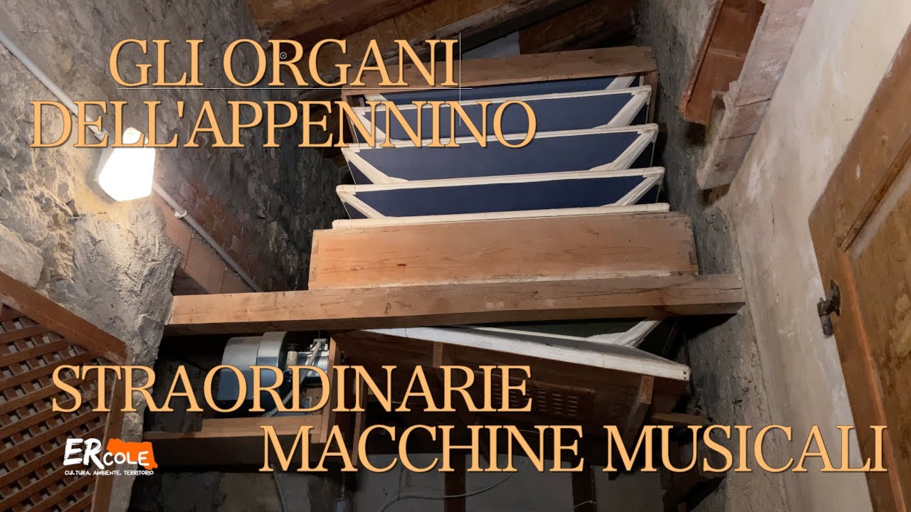 Gli organi dell'Appennino: straordinarie macchine musicali