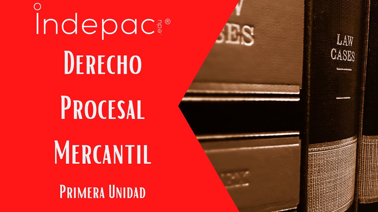 1. Derecho Procesal Mercantil INDEPAC