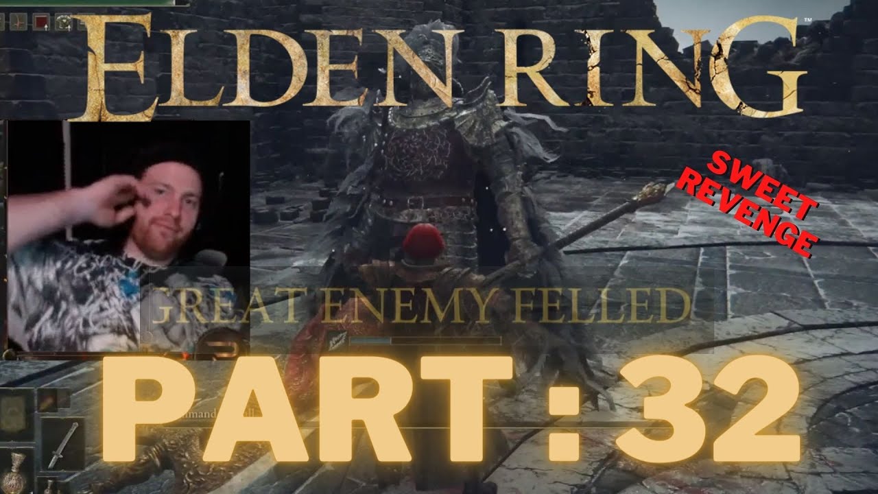 Sweet Revenge on Commander Niall... Elden Ring Part 32