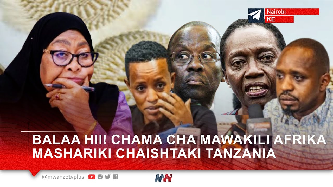BALAA HII! CHAMA CHA MAWAKILI AFRIKA MASHARIKI CHAISHTAKI TANZANIA