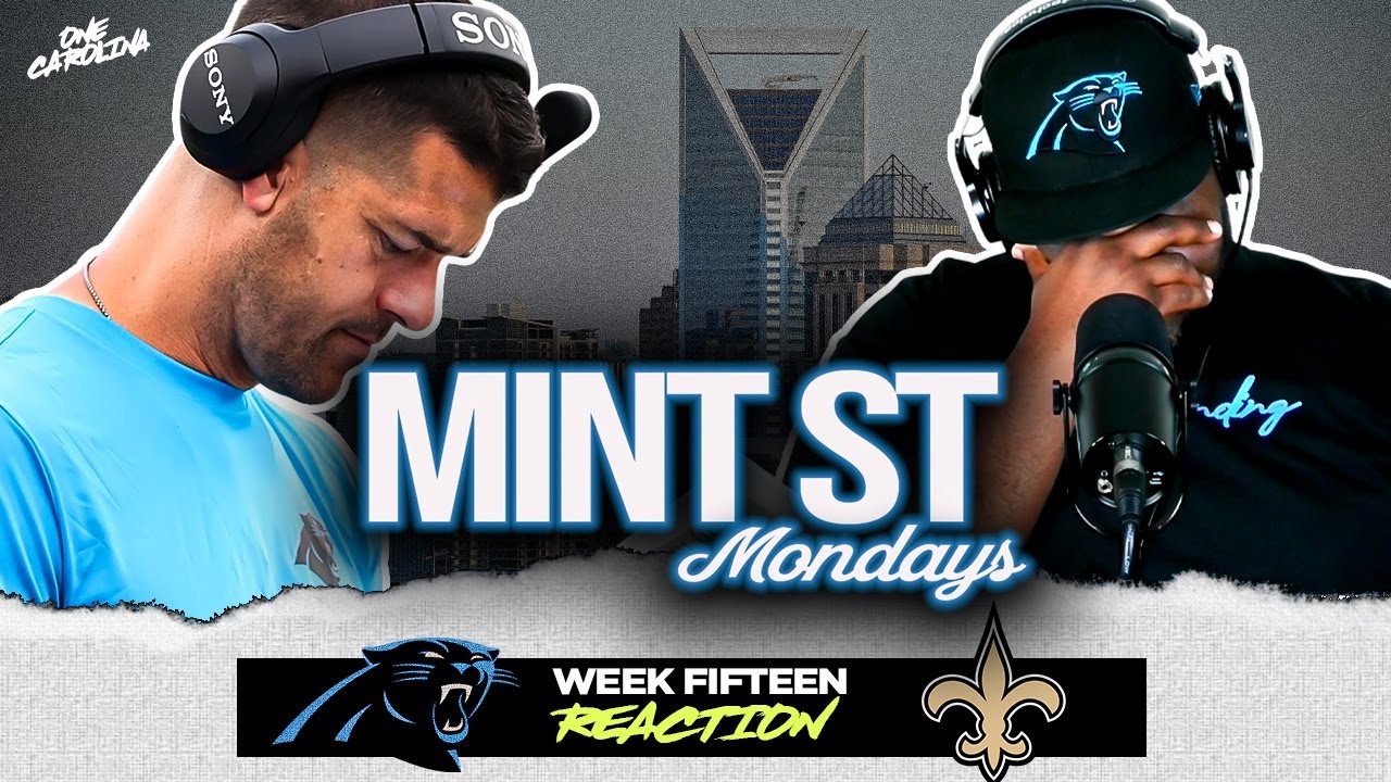 Carolina Panthers get SWEPT by the New Orleans Saints - Mint St Mondays WK 15