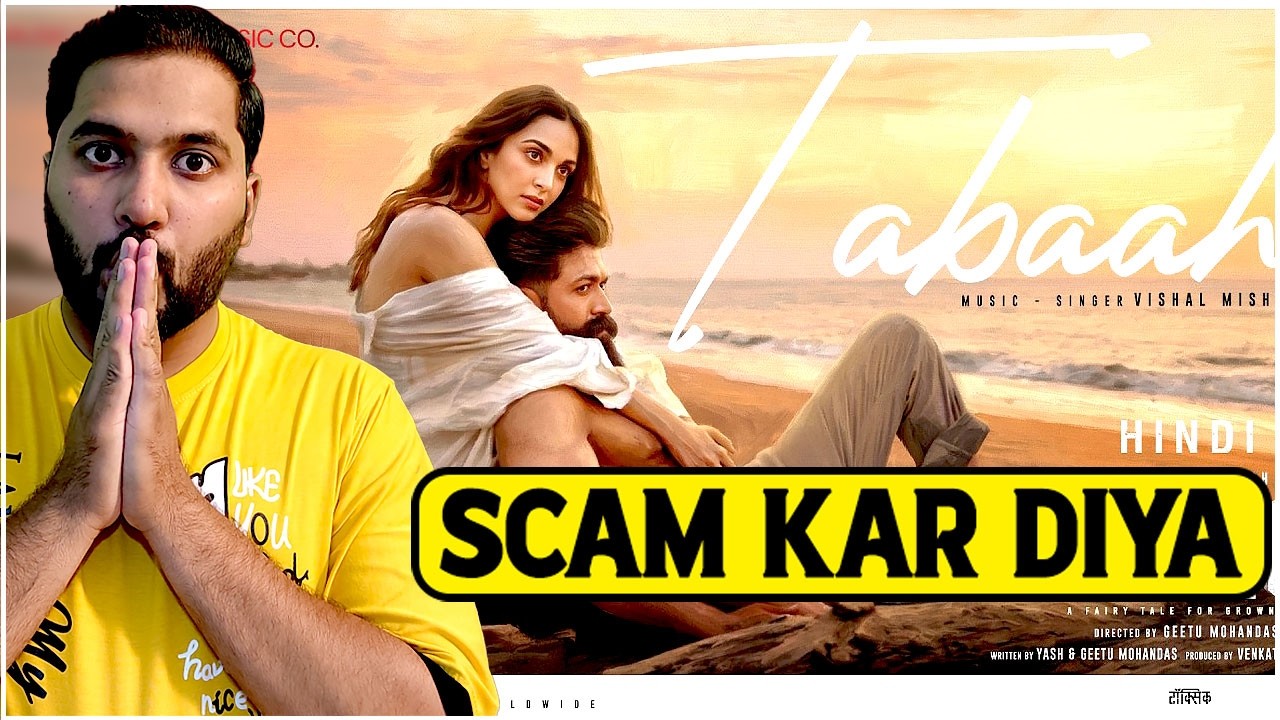 Tabaahi Song Review | Tabaahi Hindi Version Review | Toxic First Song Review Reaction