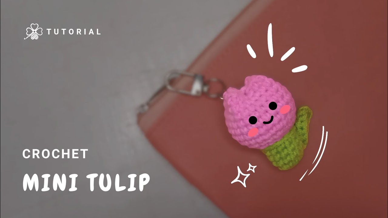 Crochet Mini Tulip | Amigurumi Mini Tulip Keychain