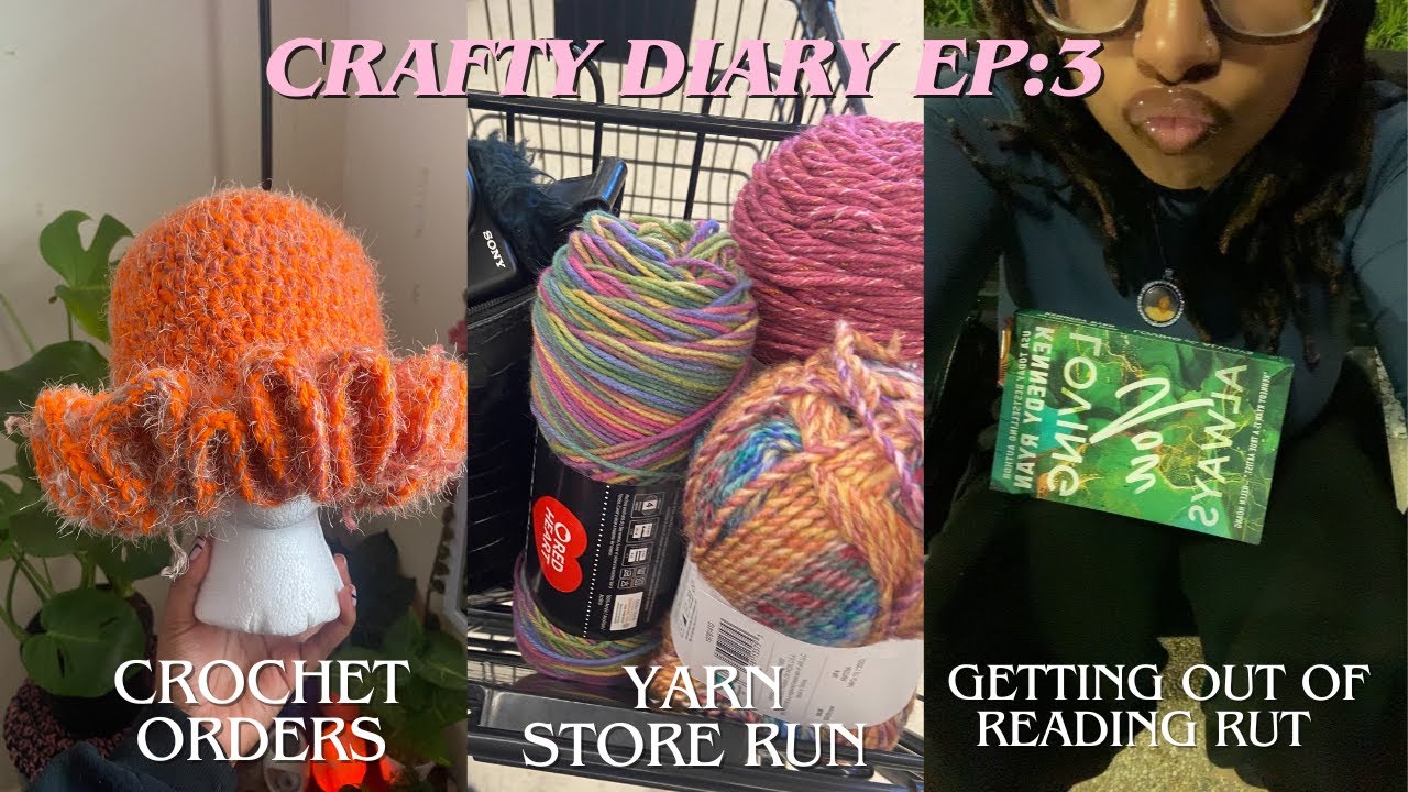 CRAFTY DIARIES (EP3) yarn run, crochet orders, current reads #crochet #vlog #booktube