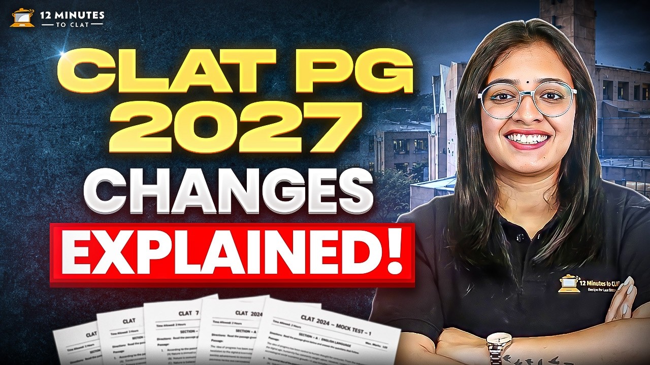 CLAT PG 2027 Exam Pattern Changes Explained: Consortium Official News