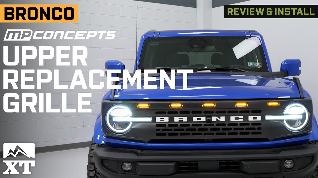 2021-2024 Bronco MP Concepts Upper Replacement Grille Review & Install