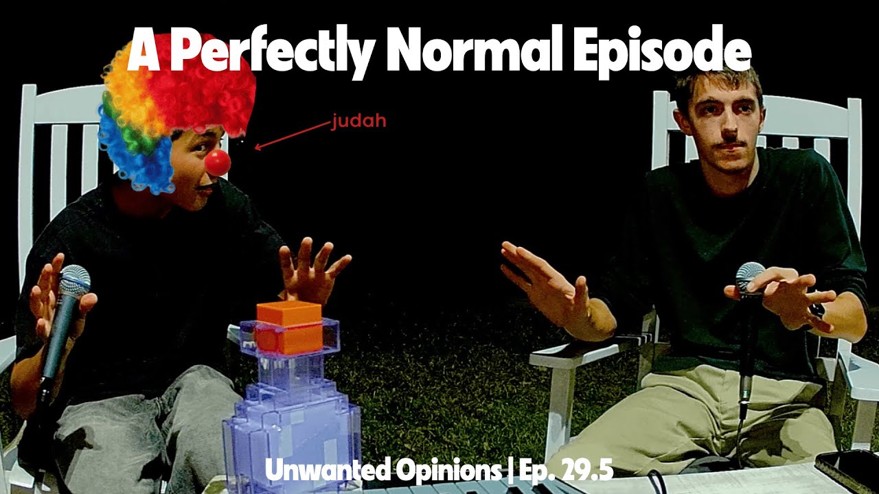 A Perfectly Normal Episode | Ep. 29.5