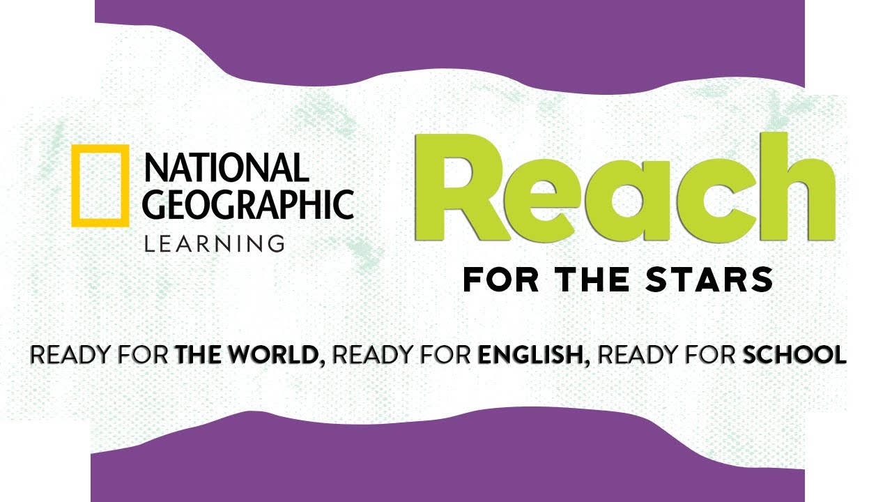 Introducing Reach for the Stars from National Geographic Learning
