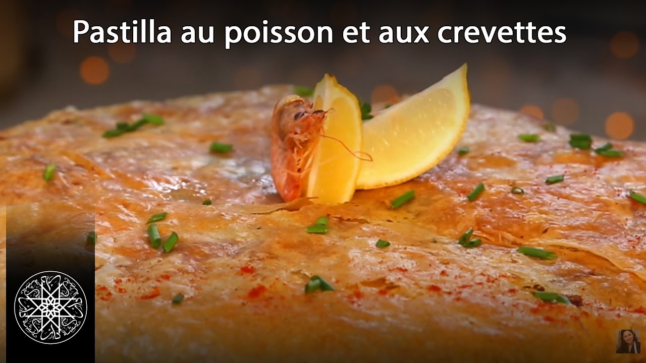 Choumicha : Pastilla au Poisson et aux Crevettes à la Chermoula (VF) - Cuisine Marocaine