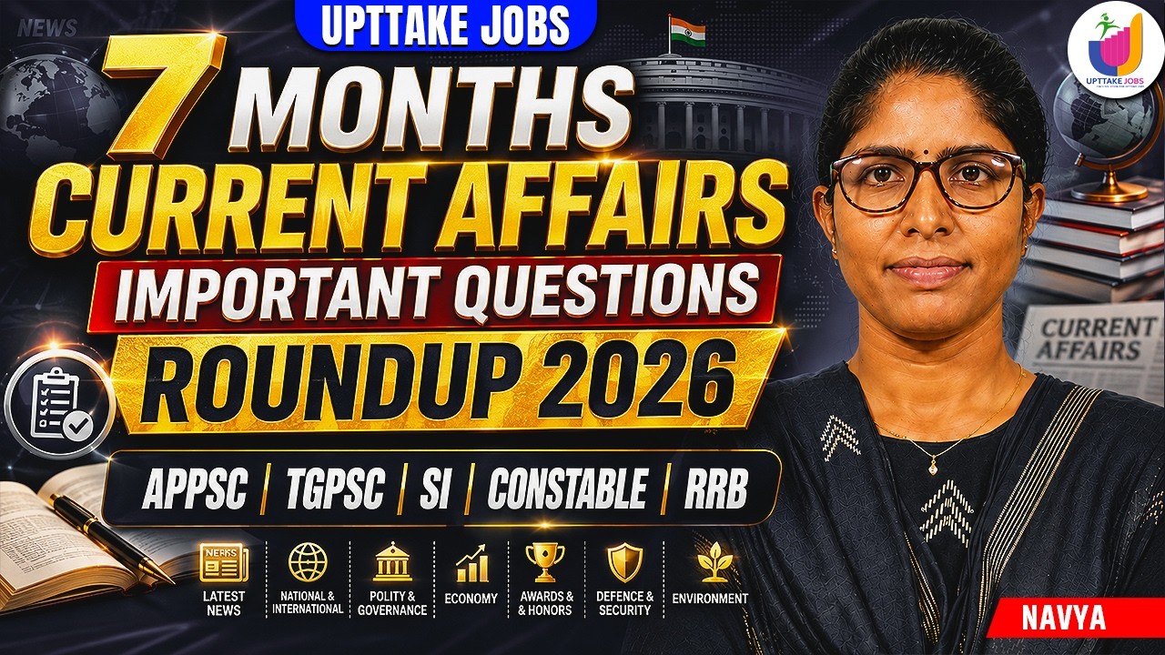 🔥 7 MONTHS CURRENT AFFAIRS IMPORTANT QUESTIONS 2026 | జనవరి&ndash;జూలై 2026 | APPSC TGPSC SI - CONSTABLE
