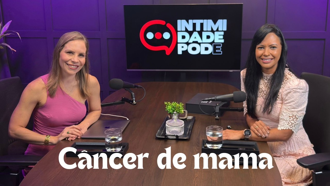 Câncer de Mama e Saúde Íntima: prevenção, sexualidade e autocuidado feminino