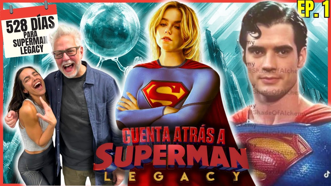 CUENTA ATRÁS A SUPERMAN LEGACY EP. 1 | Supergirl, ¿saldrá Batman?, no habrá origen, la Fortaleza