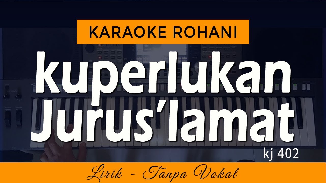 KUPERLUKAN JURUSLAMAT - KJ 402 | Lagu Rohani Musik Tanpa Vokal