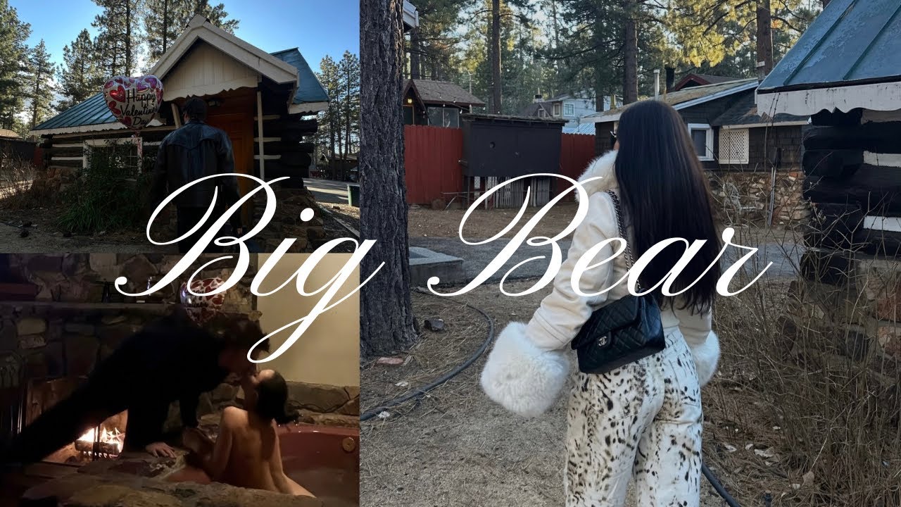 BIG BEAR VLOG - Valentine’s Day & 4 year anniversary weekend getaway