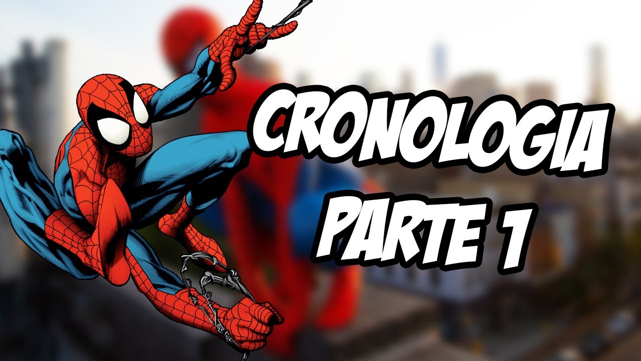 CRONOLOGÍA SPIDER-MAN (616) (PARTE 1)