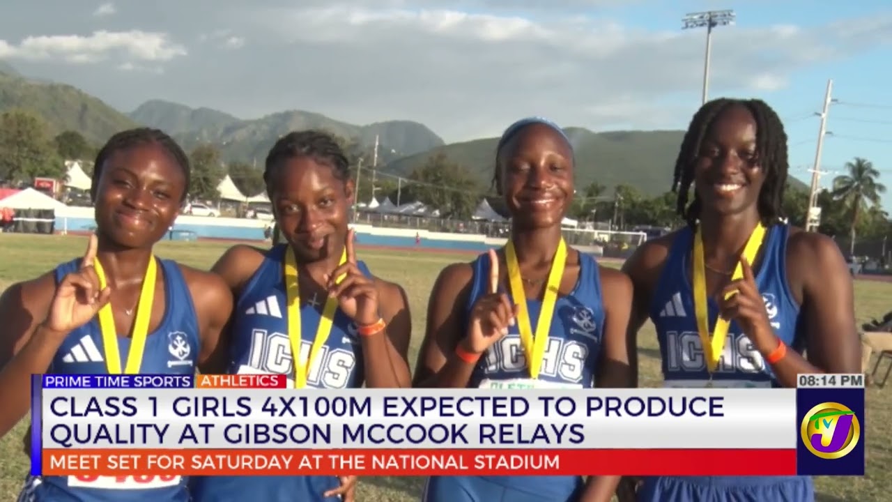 Class 1 Girls 4X100M Expected To Produce Quality At Gibson Mccook Relays   | TVJ Sports
