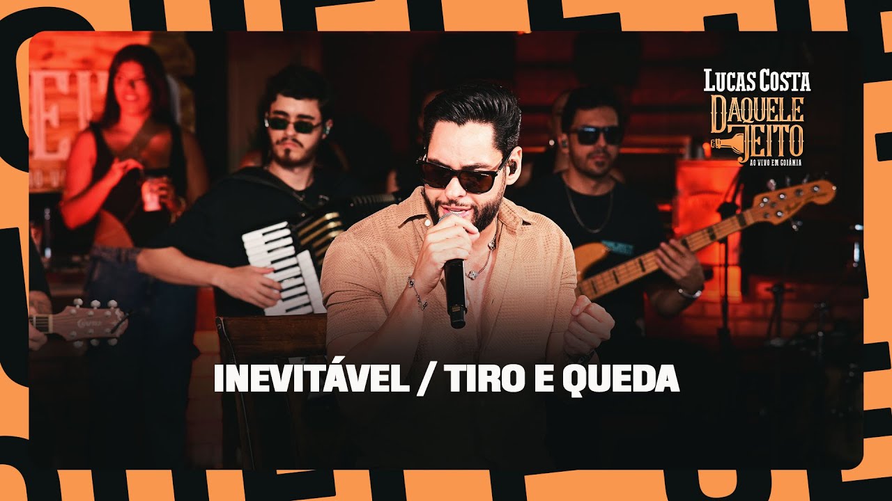 Lucas Costa - Inevit&aacute;vel / Tiro e Queda (DVD DAQUELE JEITO - AO VIVO EM GOI&Acirc;NIA)