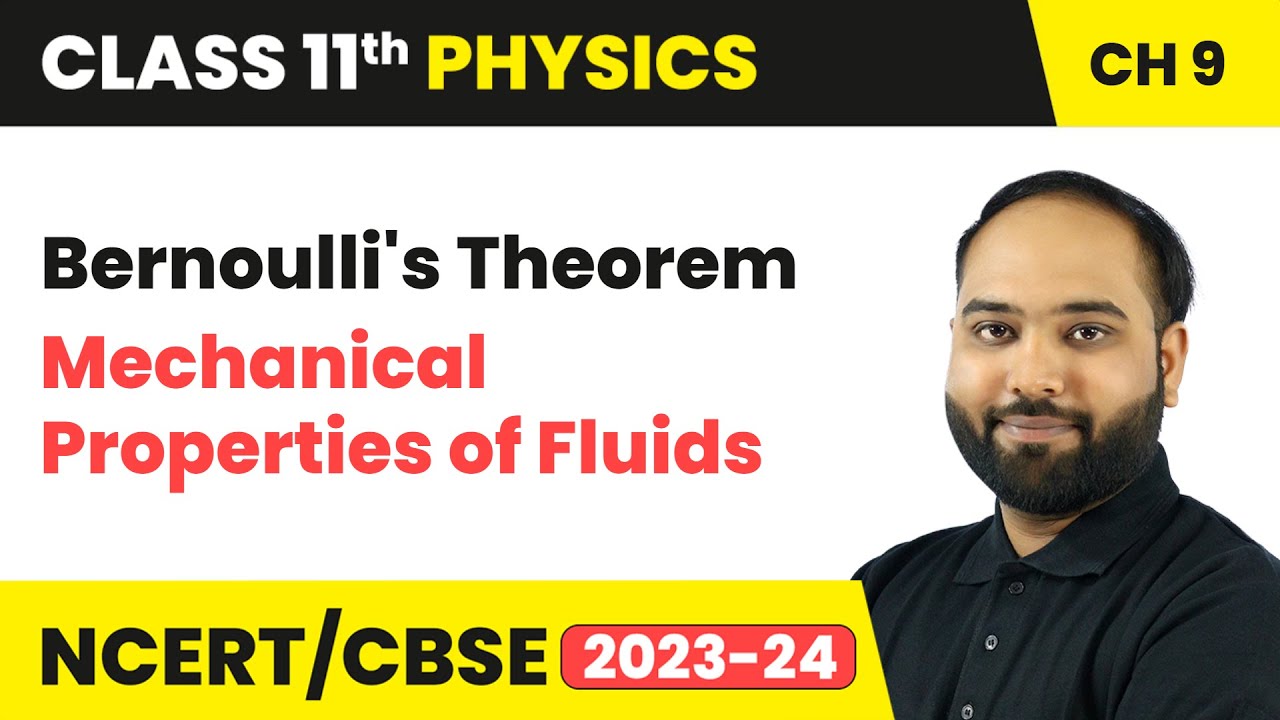 Bernoulli's Theorem - Mechanical Properties of Fluids | Class 11 Physics Chapter 9 | CBSE 2024-25