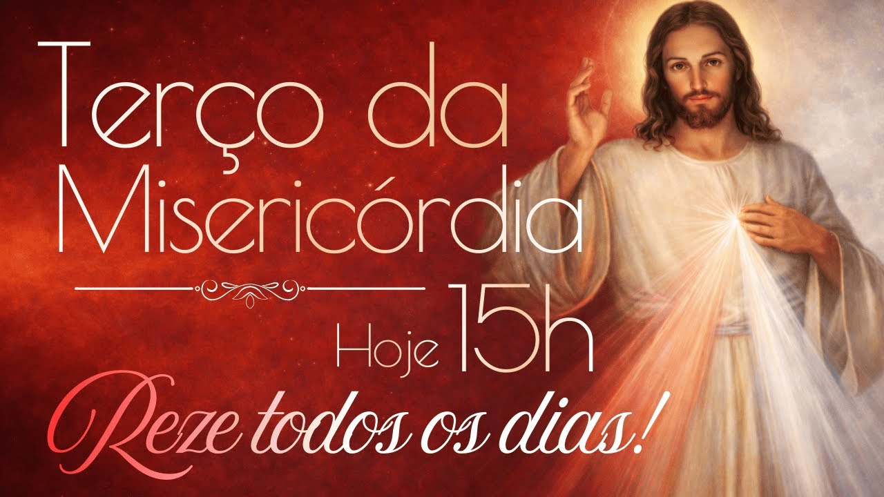 Hora da Misericórdia (15h) | Terço da Misericórdia Divina de Hoje Terço 🙏