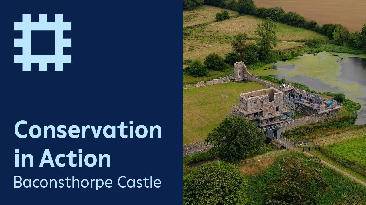 Conservation in Action: Baconsthorpe Castle