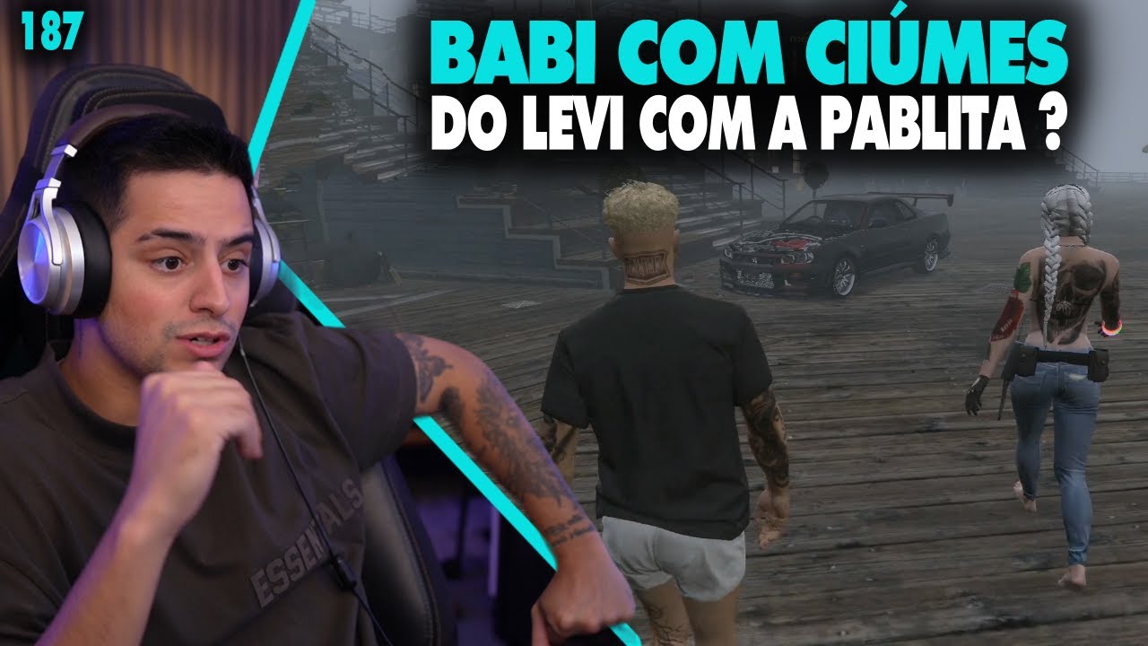 BABI DESCOBRIU QUE LEVI ESTÁ DE CONVERSA COM A PABLITA, FICOU COM CIÚMES? GTA RP