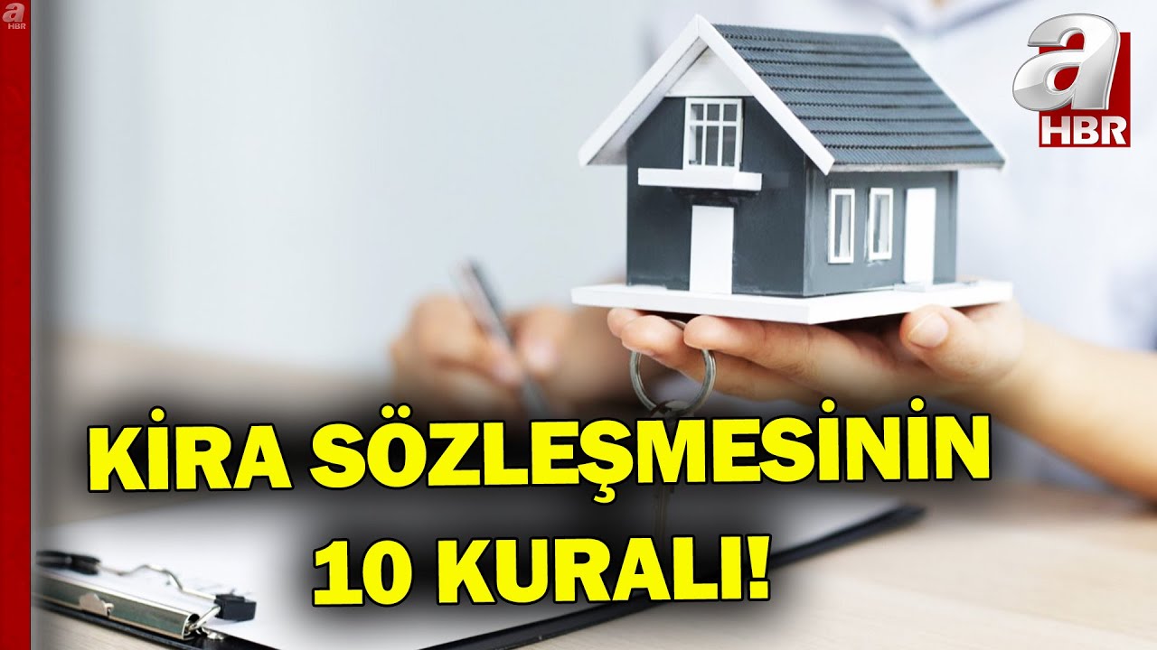 Doğru kira sözleşmesinin 10 kuralı! Tarafların hakkını koruyan sözleşmede dikkat edilmesi gerekenler