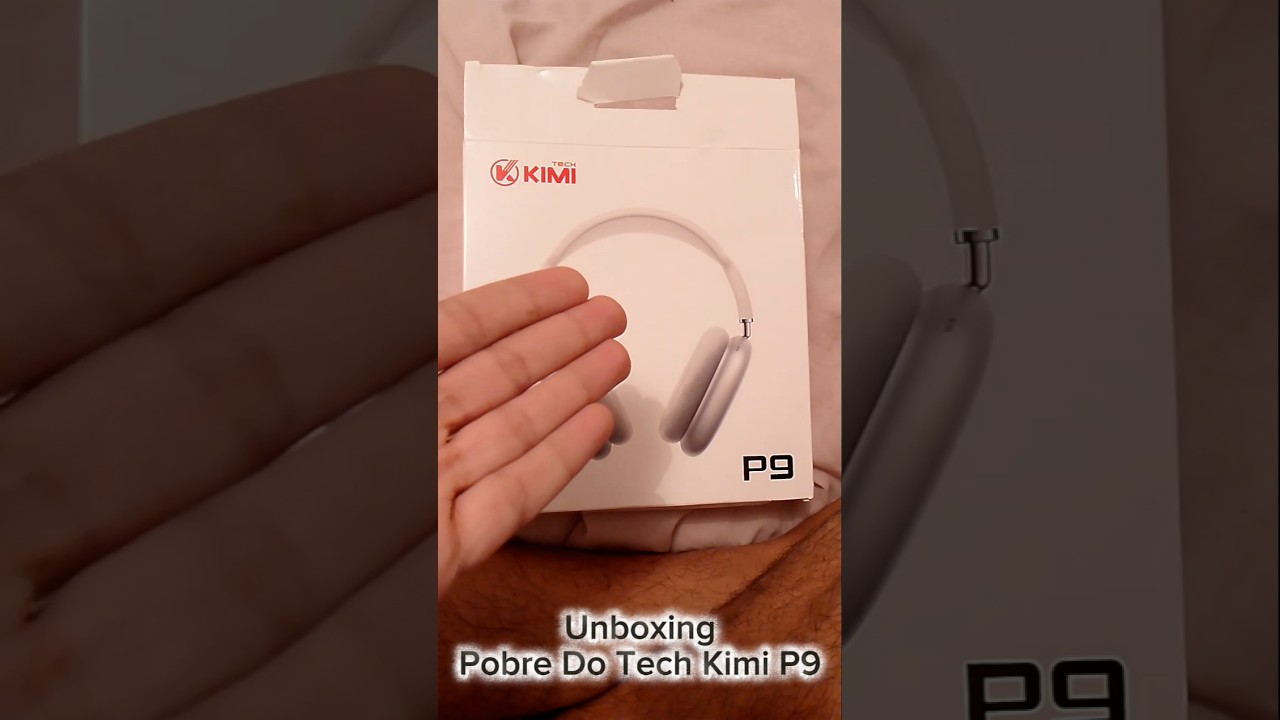 Headphfone Tech Kimi P9 - Unboxing Pobre