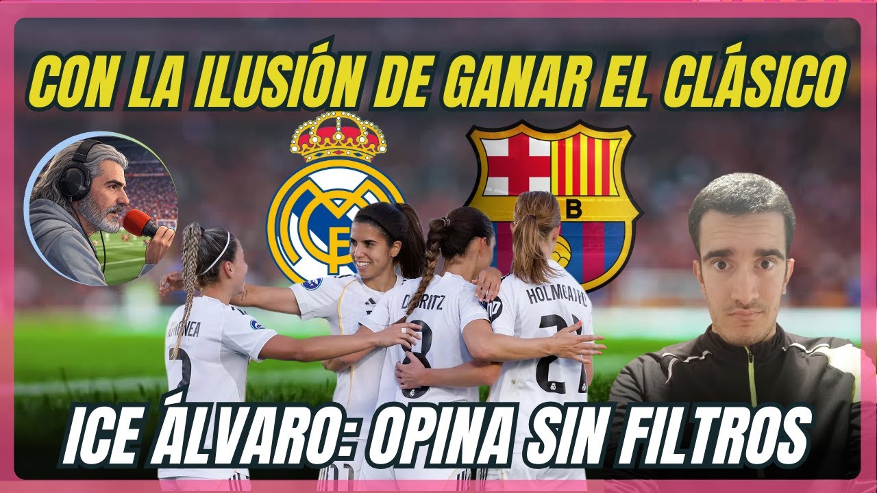 ICE ÁLVARO HABLA SIN FILTROS: CON LA ILUSIÓN DE GANAR EL CLÁSICO. SEÑALA LA GESTIÓN DEL FEMENINO.