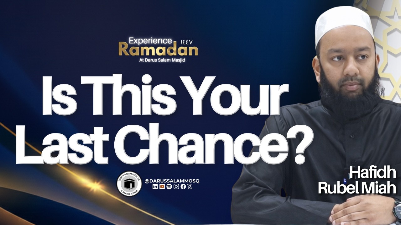 What If This Is Your Last Ramadan? | Ramadan Reflections | Hafidh Rubel Miah