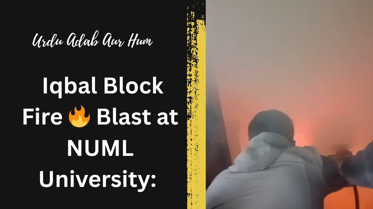 Iqbal Block cylinder 🔥 Blast at NUML University: Students Evacuated