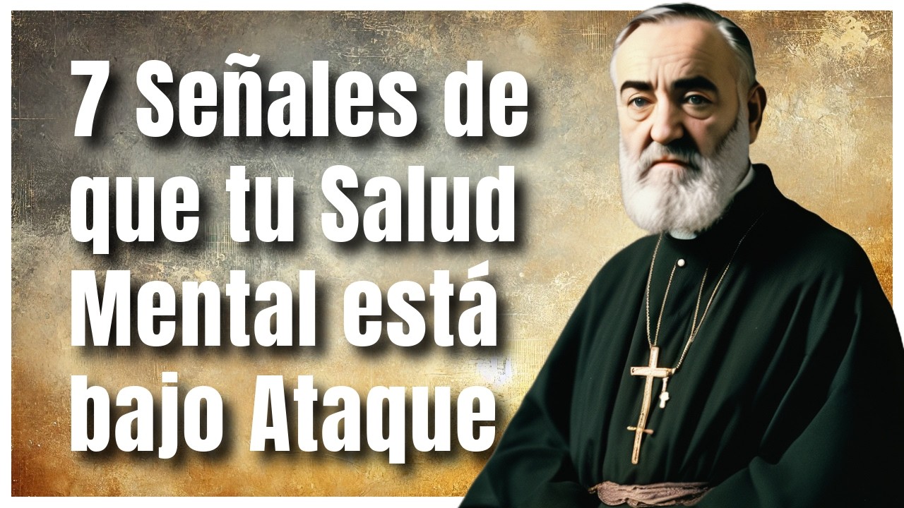 Padre Pío:  7 Señales de que tu Salud Mental Está Bajo Ataque Espiritual