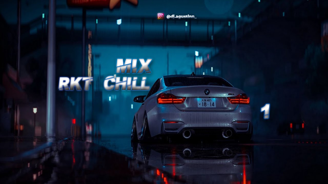 Mix Rkt Chill - Dj Agustinn