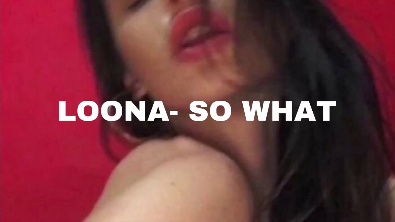 LOONA- So What (𝓢𝓵𝓸𝔀𝓮𝓭 𝓭𝓸𝔀𝓷)