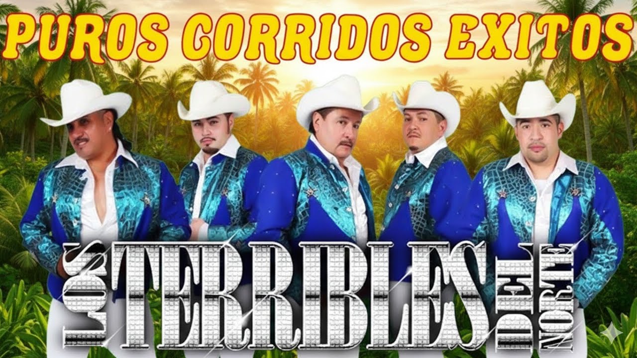 Los Terribles Del Norte – Grandes Éxitos Norteños 🤠 20 Clásicos