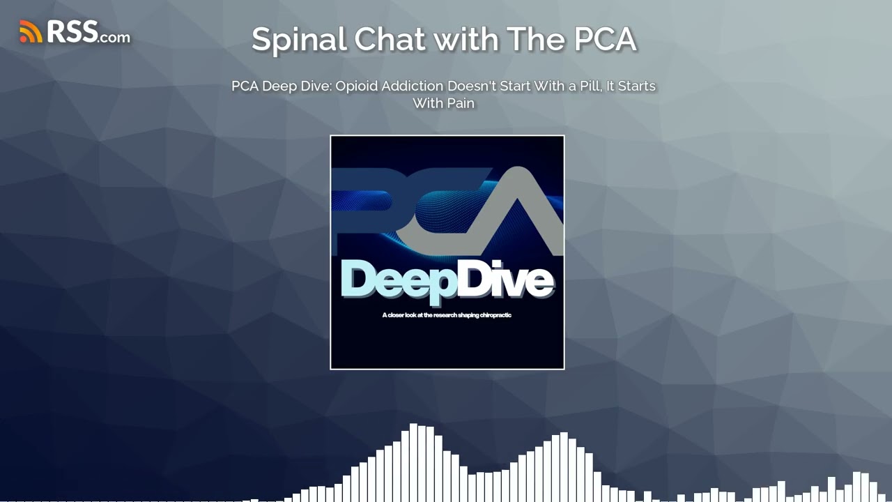 PCA Deep Dive: Opioid Addiction Doesn’t Start With a Pill, It Starts With Pain