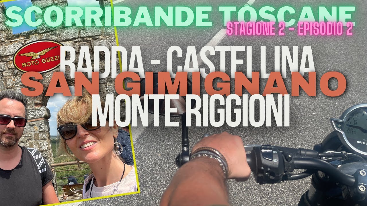 Ep.2.2 scorribande toscane in moto guzzi: Radda, Castellina, San Gimignano, Monteriggioni, siena