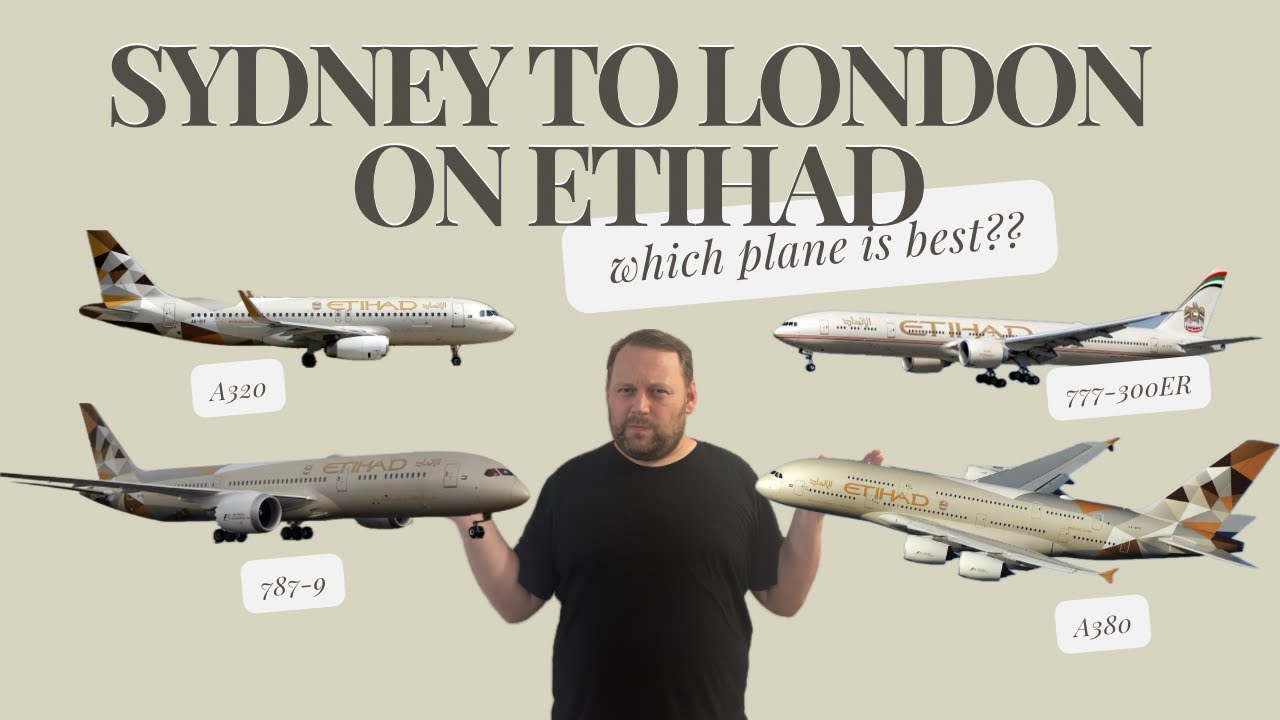 Flying with ETIHAD AIRWAYS | Which plane is best?! | Sydney to London