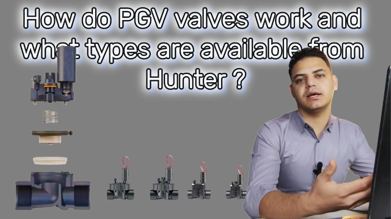 كيف يعمل محبس PGV وما هي الانواع المتوفرة من Hunter ؟
