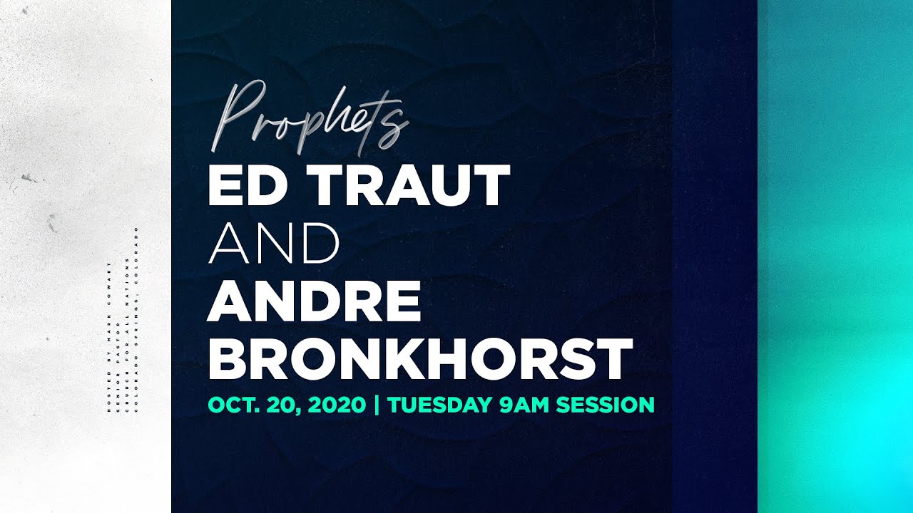 Prophets Ed Traut & André Bronkhorst | 10-20-20 | 9am Session