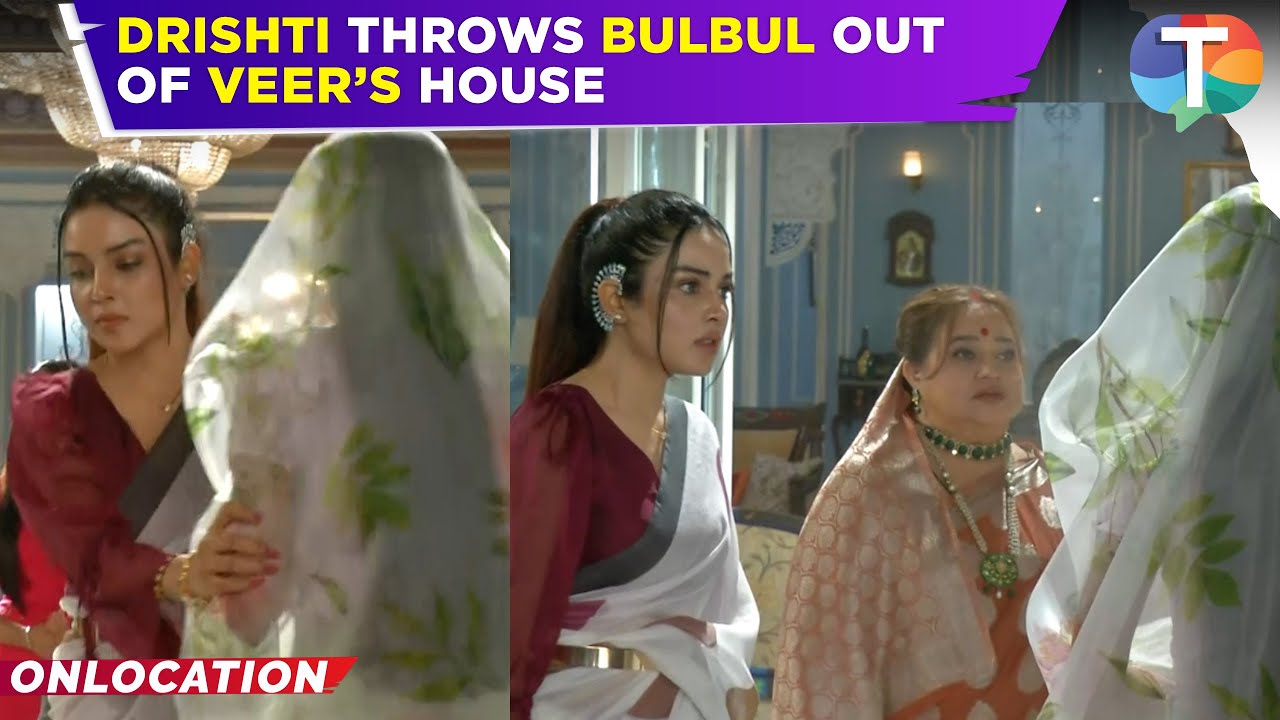 Mera Balam Thanedaar update: Drishti THROWS Bulbul out of Veer’s house as she returns after a year