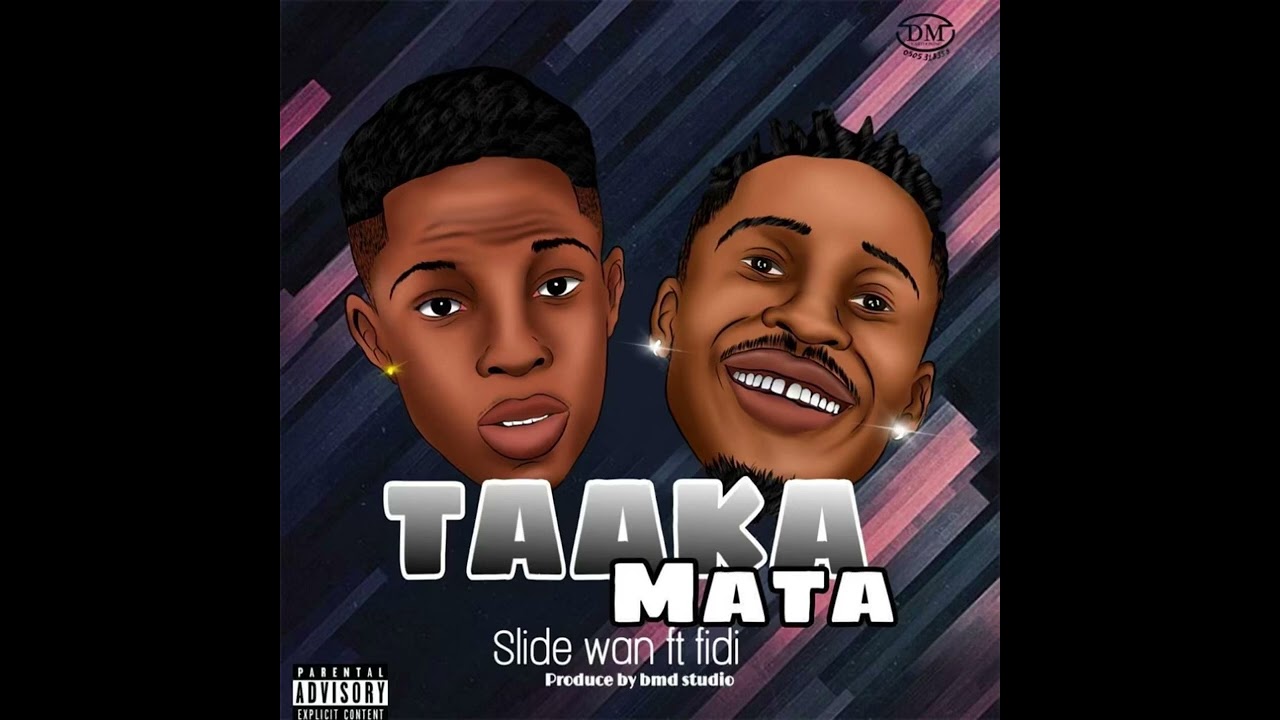 Slide wan X Fidi - Taaka Mata (official Audio)2020