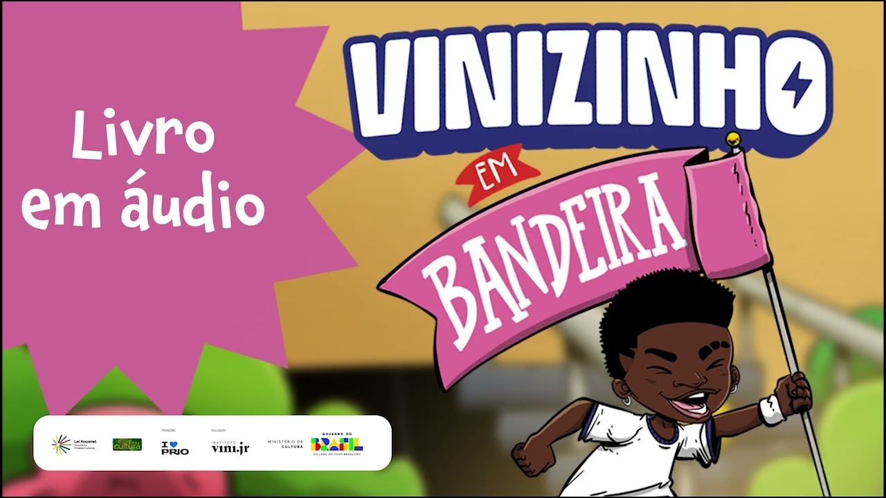 Instituto Vini Jr. | Livro em Áudio | Vinizinho em Bandeira