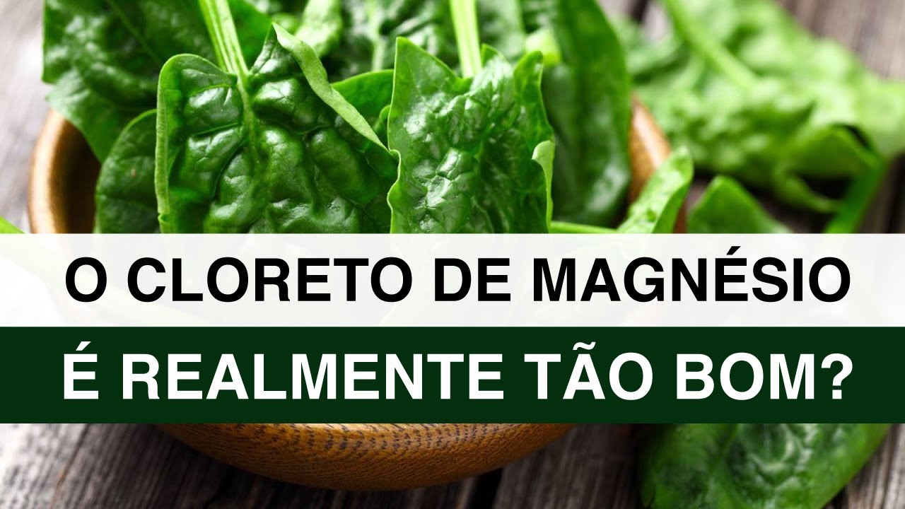 O Cloreto de Magnésio é Realmente tão Bom?