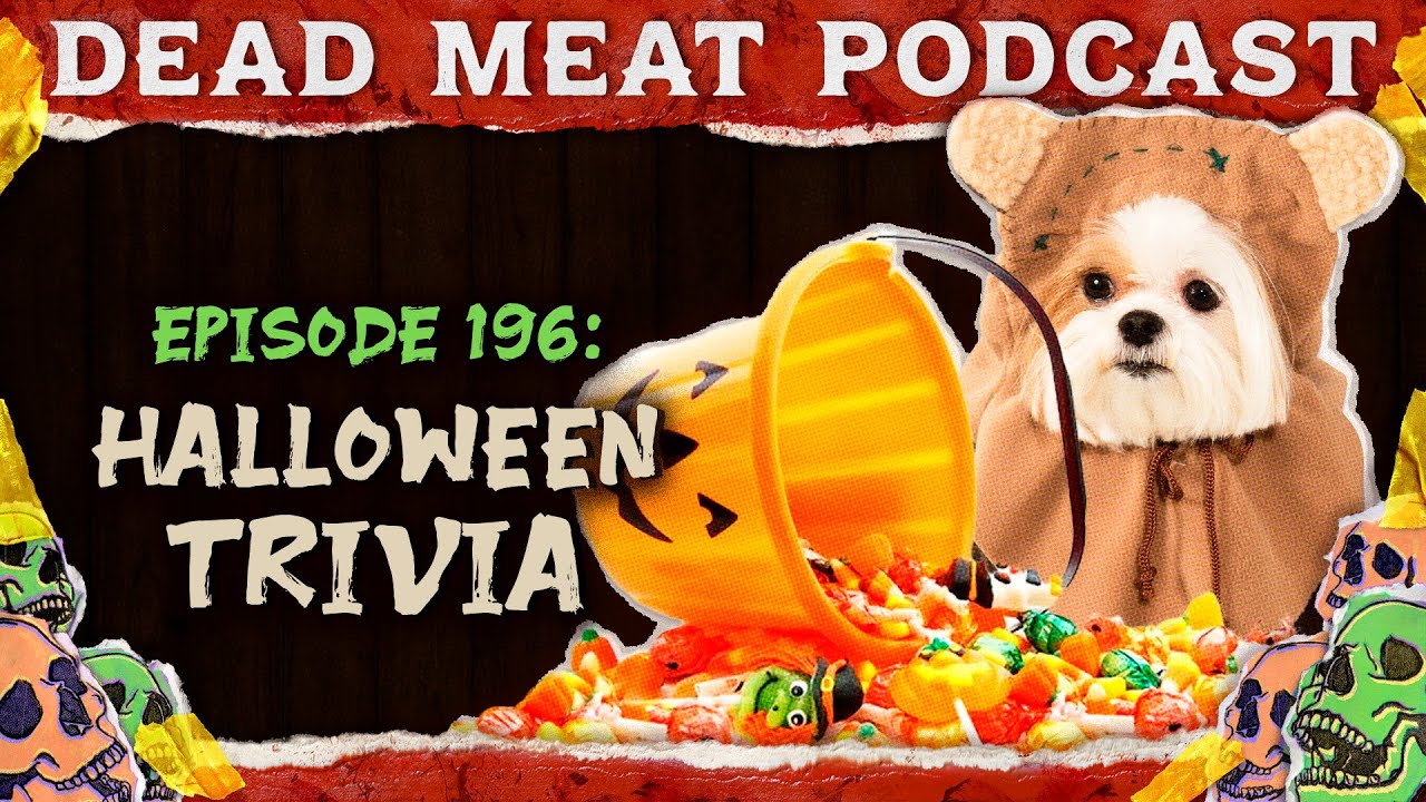 Halloween Trivia | Dead Meat Podcast Ep. 196