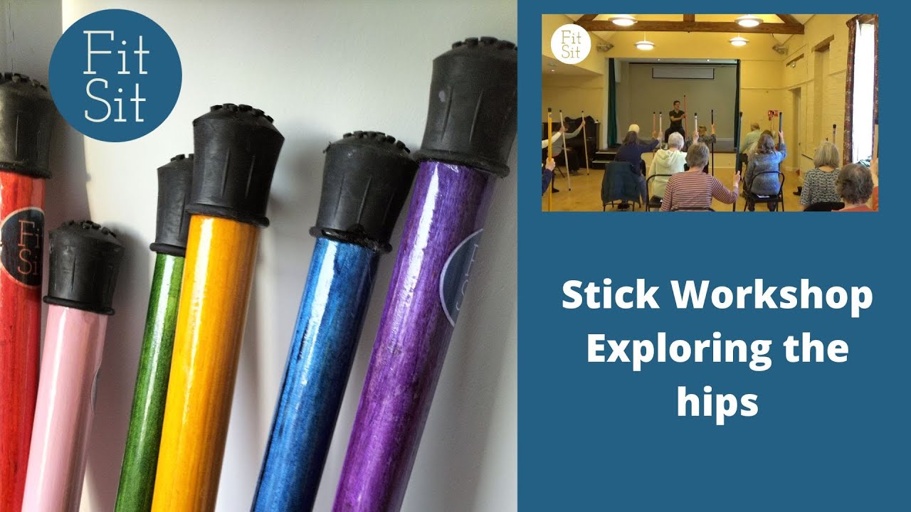 Fit Sit Stick Workshop Exploring the Hips 29th April 2023