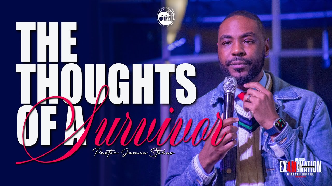 The Thoughts Of A Survivor | Pastor Jamie Stokes