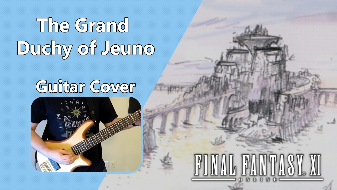 The Grand Duchy of Jeuno | Final Fantasy XI Guitar Cover