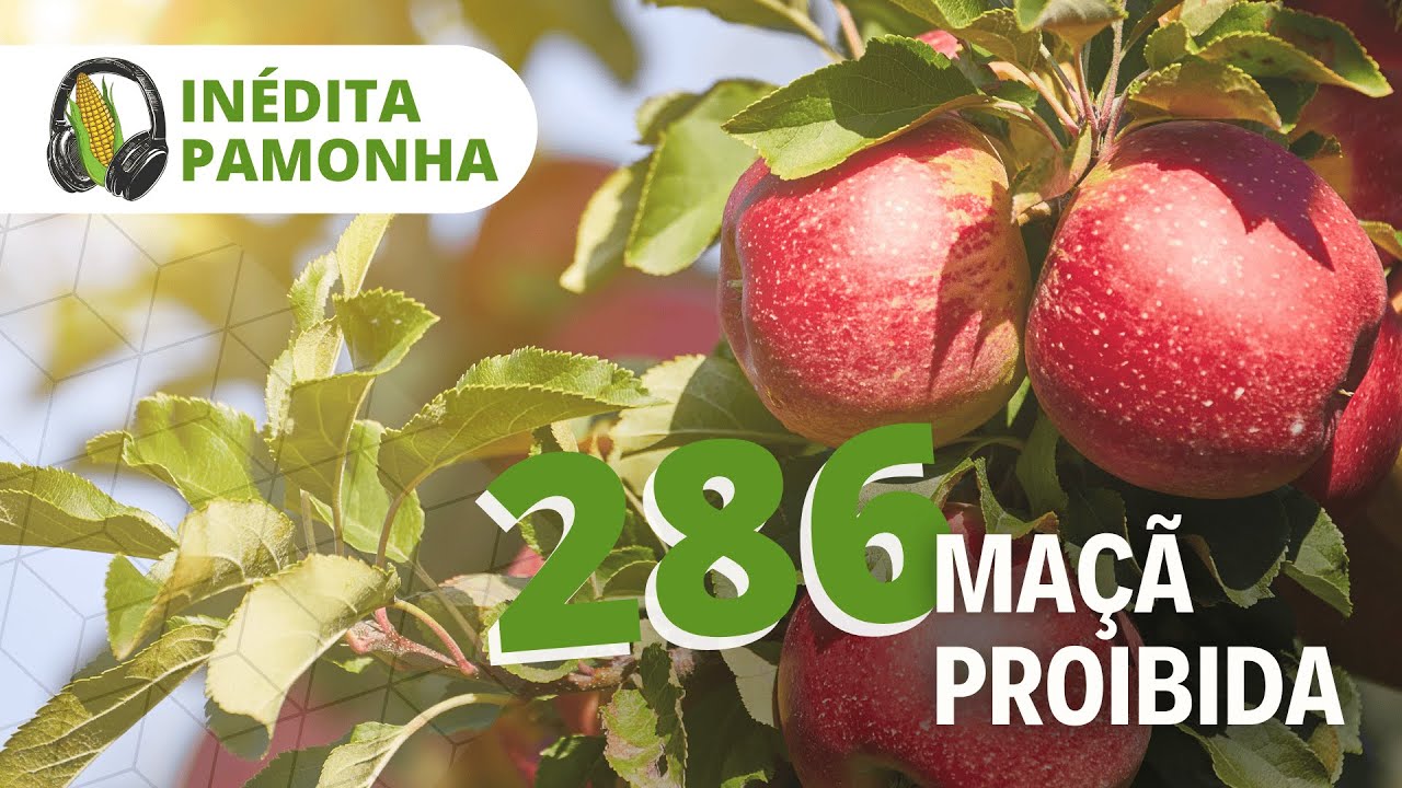 Inédita Pamonha 286 - Maçã proibida