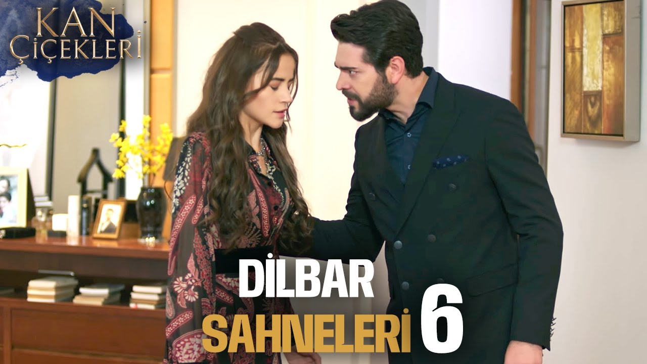 Baştan Sona DilBar Aşkı! #6 ❤  | Kan Çiçekleri