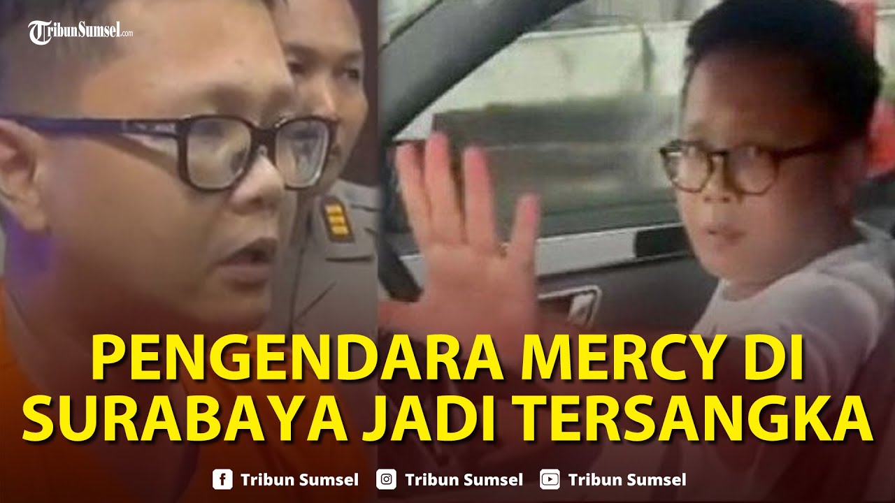 🔴Pengendara Mercy di Surabaya Jadi Tersangka usai Tabrak 6 Kendaraan